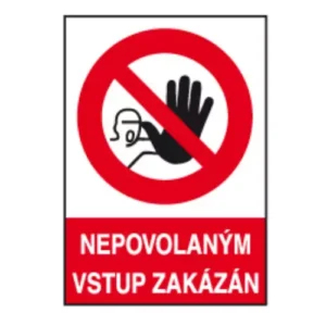 Tabulka bezpeč., PVC, "nepovolaným vstup zakázán"
