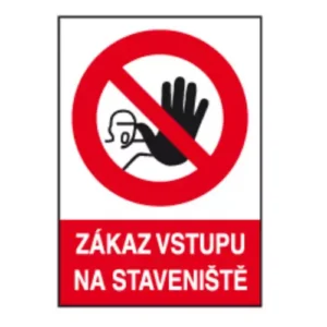 Tabulka bezpeč., PVC, "zákaz vstupu na staveniště"